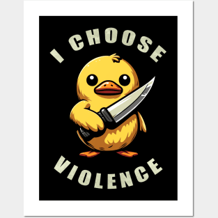 Funny Duck I Choose Violence Posters and Art